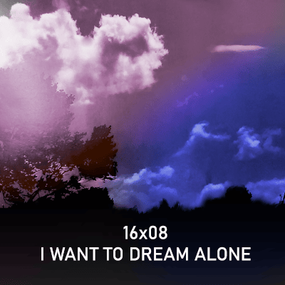 Cover image for the track I Want to Dream Alone by 16x08